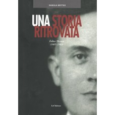 Una storia ritrovata (1885-1962) di Daniela Metteo