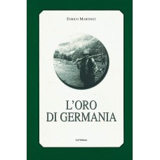 L'oro di Germania di Enrico Martinet