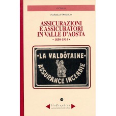 Assicurazioni e assicuratori in Valle d'Aosta 1830-1914 di Marcello Omezzoli