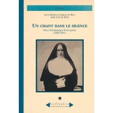 Un chant dans le silence di M.Léonie Bois e S.Marina Garbolino Riva 