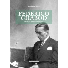 Federico Chabod. Lo storico, il politico, l’alpinista di Antonella Dallou