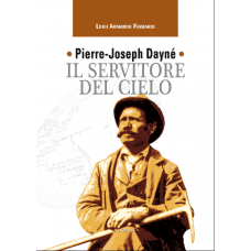 Pierre-Joseph Dayné Il servitore del cielo