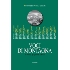 Voci di montagna. Le parole, gli sguardi, i silenzi. di Nicola Alessi, Silvia Granata