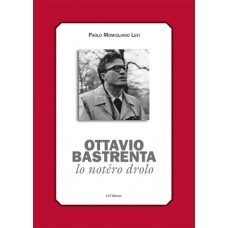 Ottavio Bastrenta, lo notéro drolo di Paolo Momigliano Levi