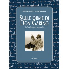 Sulle orme di don Garino Anna Galliano Ivano Reboulaz