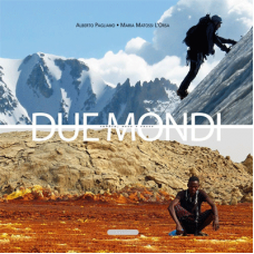 Due mondi. Sabbia, neve e rocce, di Alberto Pagliano, Maria Matossi L'Orsa