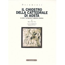 Il chiostro della cattedrale di Aosta di Raul Dal Tio