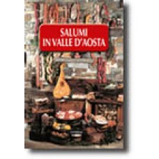 Salumi in Valle d'Aosta di Corrado Adamo e Hervé Lale Murix