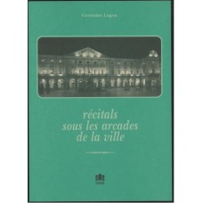 Récitals sous les arcades de la ville di Germaine Lugon